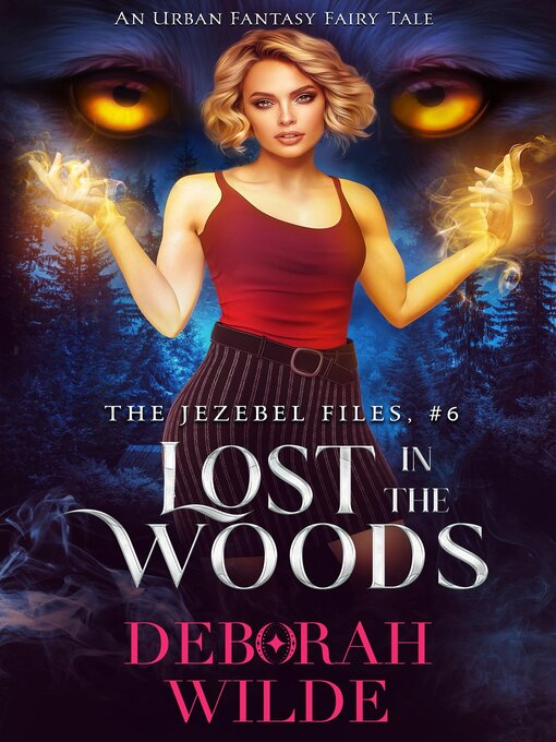 Title details for Lost in the Woods by Deborah Wilde - Available